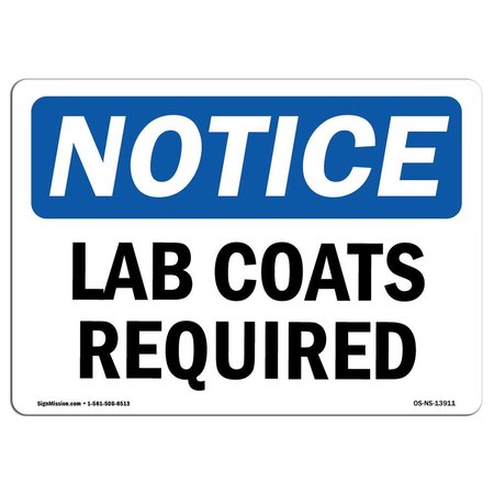 SIGNMISSION OSHA Notice Sign, Lab Coats Required, 18in X 12in Rigid Plastic, 18" W, 12" H, Landscape OS-NS-P-1218-L-13911